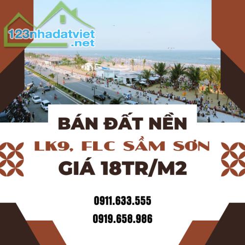 Bán Đất FLC Sầm Sơn LK9 - Lô Đất Đẹp, Vị Trí Lý Tưởng