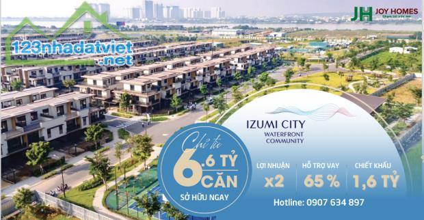 🌟 Sốc! Nhà Phố Vườn 4PN Tại Izumi City Chỉ 5,846 Tỷ – Giá Rẻ Bất Ngờ, Ưu Đãi Siêu Khủng!