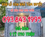 DÌ 6 CẦN TIỀN TRẢ NỢ BÁN LỖ CĂN NHÀ TÂM HUYẾT GẦN CHỢ HÓC MÔN GIÁ CHỈ 1 TỶ 050 TRIỆU