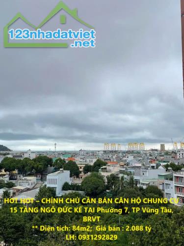 HOT HOT – CHÍNH CHỦ CẦN BÁN CĂN HỘ CHUNG CƯ 15 TẦNG NGÔ ĐỨC KẾ TẠI Phường 7, TP Vũng Tàu,