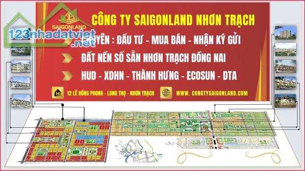 Saigonland Nhơn Trạch - Nhận ký gửi mua bán đất nền sổ sẵn Nhơn Trạch Hud và XDHN