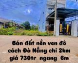 Bán đất khu vực ven đà nẵng chỉ 2km giá chỉ từ 730tr