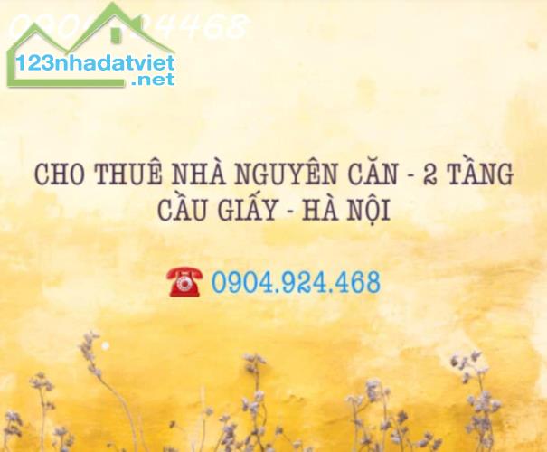 CHÍNH CHỦ CHO THUÊ NHÀ NGUYÊN CĂN 2 TẦNG CẦU GIẤY - HÀ NỘI