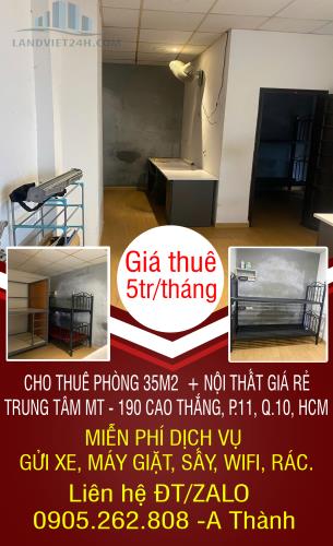 CHO THUÊ PHÒNG 35M2+ NỘI THẤT GIÁ RẺ TRUNG TÂM MẶT TIỀN - 190 CAO THẮNG, P.11, Q.10, HCM