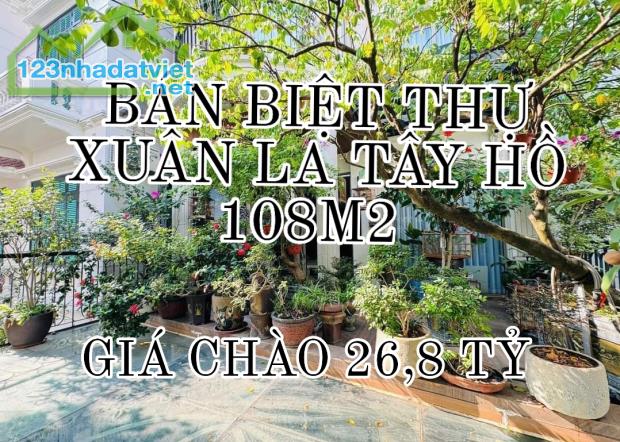 CHỦ MUỐN BÁN BIỆT THỰ SÂN VƯỜN XUÂN LA TÂY HỒ 108M2-6 TẦNG-MT 7M-THƯƠNG LƯỢNG