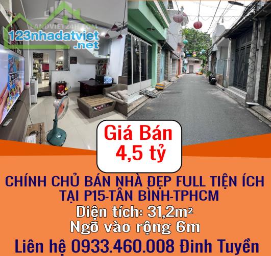 CHÍNH CHỦ BÁN NHÀ ĐẸP FULL TIỆN ÍCH TẠI P15-TÂN BÌNH