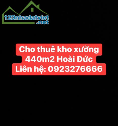 CHO THUÊ KHO XƯỞNG 440M2 TẠI XÓM 4, ĐÊ SONG PHƯƠNG, YÊN THÁI, TIỀN YÊN, HOÀI ĐỨC, HÀ NỘI