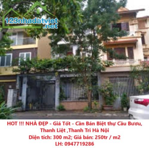 HOT !!! NHÀ ĐẸP - Giá Tốt - Cần Bán Biệt thự Cầu Bươu, Thanh Liệt ,Thanh Trì Hà Nội