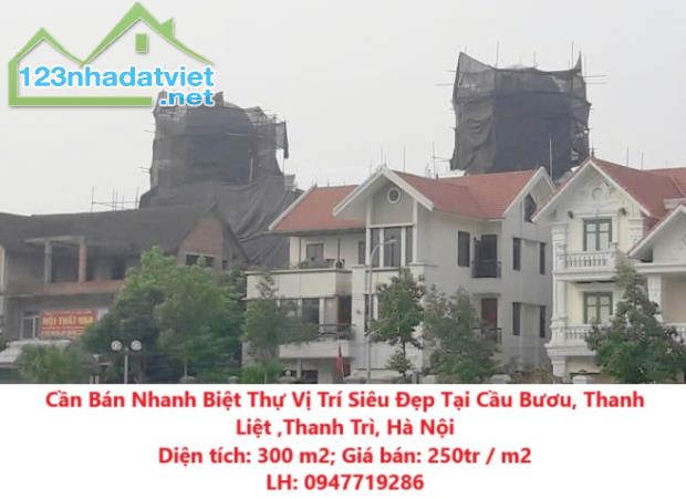 Cần Bán Nhanh Biệt Thự Vị Trí Siêu Đẹp Tại Cầu Bươu, Thanh Liệt ,Thanh Trì, Hà Nội