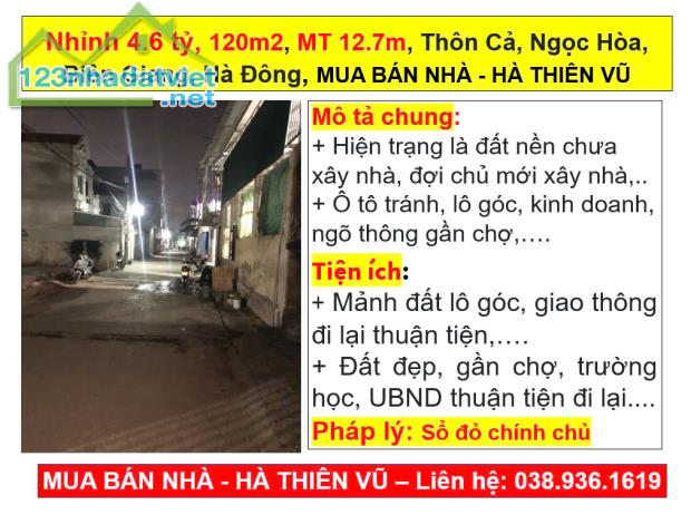 Nhỉnh 4.6 tỷ, 120m2, MT 12.7m, Thôn Cả, Ngọc Hòa, Biên Giang, Hà Đông,HÀ THIÊN VŨ