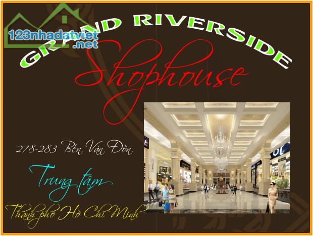 Sở hữu Shophouse đẳng cấp Grand Riverside trung tâm Sài Gòn