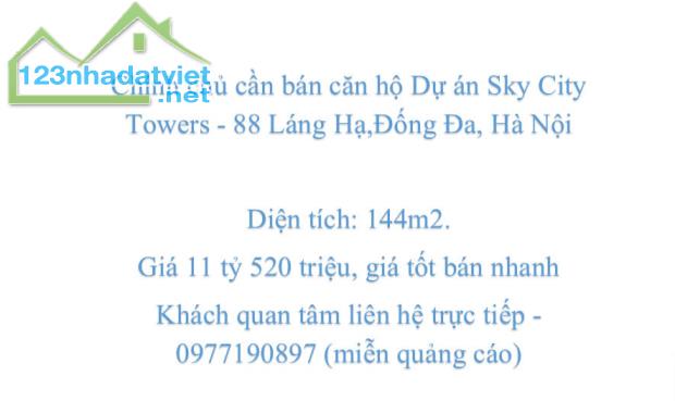 Chính chủ cần bán căn hộ Dự án Sky City Towers - 88 Láng Hạ,Đống Đa, Hà Nội