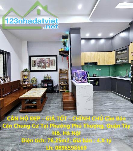 CĂN HỘ ĐẸP - GIÁ TỐT - CHÍNH CHỦ Cần Bán Căn Chung Cư Tại Phường Phú Thượng, Quận Tây Hồ,