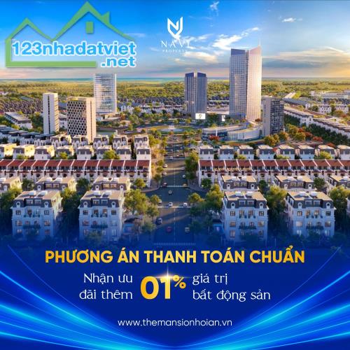 Chỉ 14.7 tr/m2 giỏ hàng đẹp mới ra mắt The Mansion Hội An_Phân khu trung tâm Chợ Lai Nghi