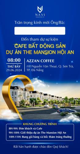 SỰ KIỆN CAFE BĐS "BÙNG CHÁY CƠ HỘI ĐÀU TƯ CÙNG THE MANSION HỘI AN" - 1