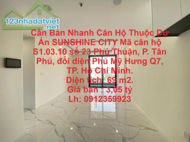 Cần Bán Nhanh Căn Hộ Thuộc Dự Án SUNSHINE CITY Phú Thuận, phường Tân phú, Quận 7, TP Hồ