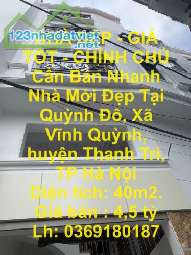 NHÀ ĐẸP - GIÁ TỐT - CHÍNH CHỦ Cần Bán Nhanh Nhà Mới Đẹp Tại Vĩnh Quỳnh,Huyện Thanh Trì, - 4