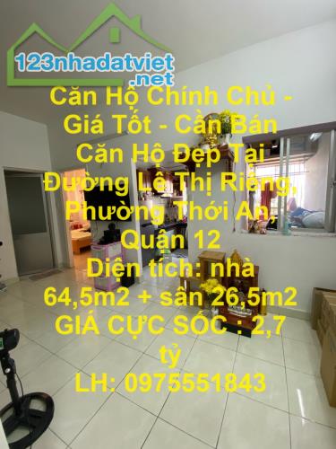 Căn Hộ Chính Chủ - Giá Tốt - Cần Bán Căn Hộ Đẹp Tại Đường Lê Thị Riêng, Phường Thới An, - 4