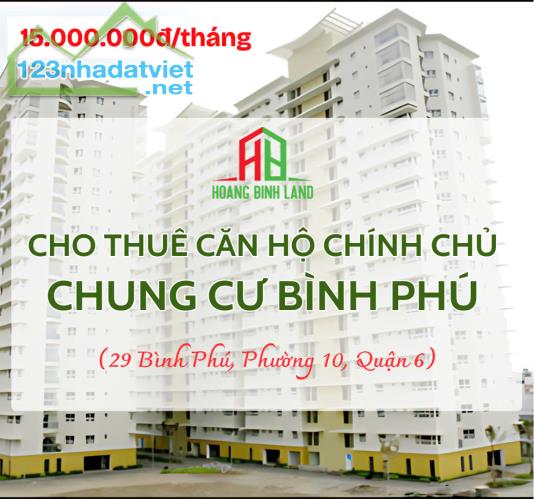 ✨ ✨ CHÍNH CHỦ CHO THUÊ CĂN HỘ CAO CẤP CHUNG CƯ BÌNH PHÚ - NGAY TẠI QUẬN 6 ✨ ✨