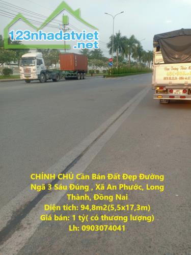 CHÍNH CHỦ Cần Bán Đất Đẹp Đường Ngã 3 Sáu Đúng , Xã An Phước, Long Thành, Đồng Nai