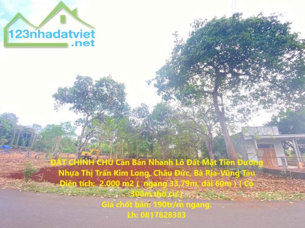 ĐẤT CHÍNH CHỦ Cần Bán Nhanh Lô Đất Mặt Tiền Đường Nhựa Thị Trấn Kim Long, Châu Đức, Bà