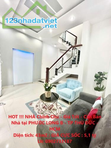 HOT !!! NHÀ Chính Chủ - Giá Tốt - Cần Bán Nhà tại PHƯỚC LONG B - TP THỦ ĐỨC - HCM