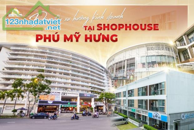 Chủ đầu tư Phú Mỹ Hưng Mở bán Shophouse mặt tiền đường Tôn Dật Tiên - Shop diện tích lớn - 1