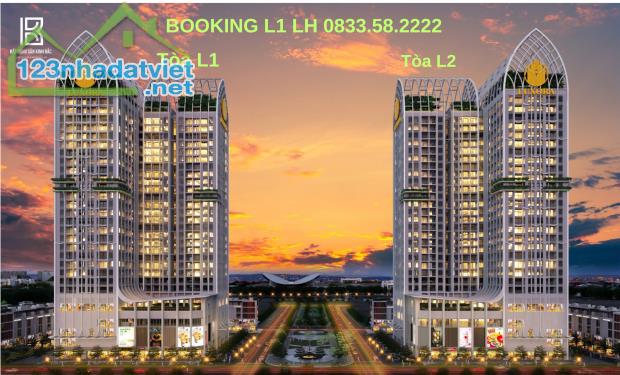 Booking tòa L1 tháp đôi Luxora Bắc Giang để lấy căn giá đợt 1, L2 chính thức hết hàng.