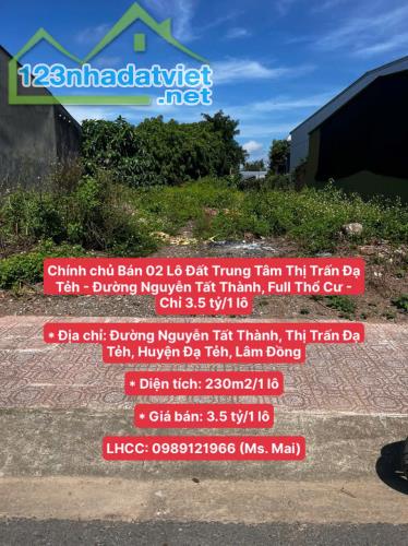 Chính chủ Bán 02 Lô Đất Trung Tâm Thị Trấn Đạ Tẻh - Đường Nguyễn Tất Thành, Full Thổ Cư