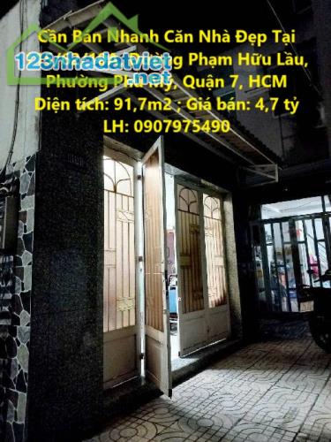 Cần Bán Nhanh Căn Nhà Đẹp Tại 115/62/10A, Đường Phạm Hữu Lầu, Phường Phú Mỹ, Quận 7, HCM