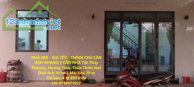 NHÀ ĐẸP - GIÁ TỐT - CHÍNH CHỦ CẦN BÁN NHANH 2 CĂN NHÀ TẠI Thủy Phương, Hương Thủy, Thừa