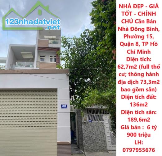 NHÀ ĐẸP - GIÁ TỐT - CHÍNH CHỦ Cần Bán Nhà Đông Bình,  Phường 15, Quận 8, TP Hồ Chí Minh