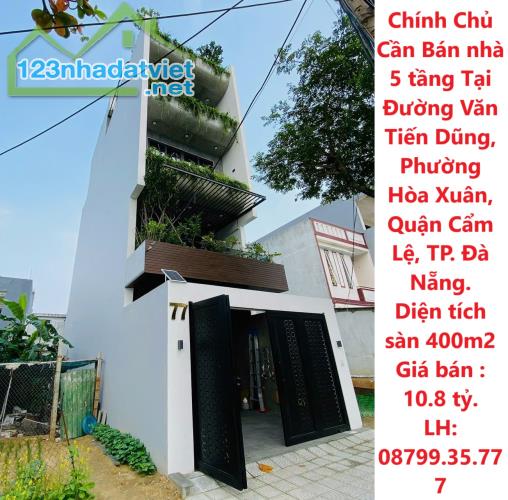 Chính Chủ Cần Bán nhà 5 tầng Tại Đường Văn Tiến Dũng, Phường Hòa Xuân, Quận Cẩm Lệ, TP.