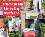 CHÍNH CHỦ Em MỞ BÁN HOA HẬU BÌA LÀNG NGUYÊN KHÊ - QH ĐƯỜNG 40M TRƯỚC MẶT