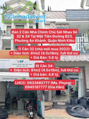 Siêu Phẩm Hai Căn Nhà 32&34 Với Mỗi Căn DT(4.5x18m) Mặt Tiền Đường B23, P.An Khánh, Ninh