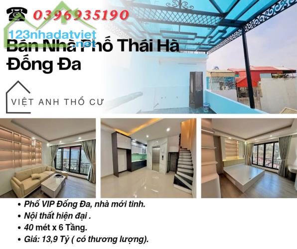 Bán nhà Phố Thái Hà_Nhà Mới Đập Hộp_Hai Thoáng Vĩnh Viễn_40mx6T_Giá: 13.9 Tỷ_Lh: