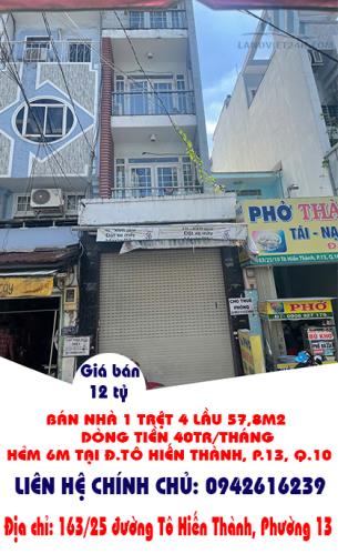 BÁN NHÀ 1 TRỆT 4 LẦU 57,8M2, DÒNG TIỀN 40TR/THÁNG HẺM 6M TẠI Đ.TÔ HIẾN THÀNH, P.13, Q.