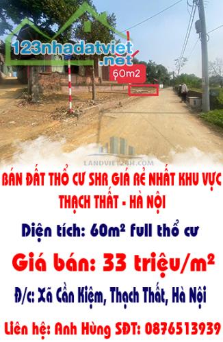 CHÍNH CHỦ BÁN ĐẤT THỔ CƯ SHR GIÁ RẺ NHẤT KHU VỰC THẠCH THẤT