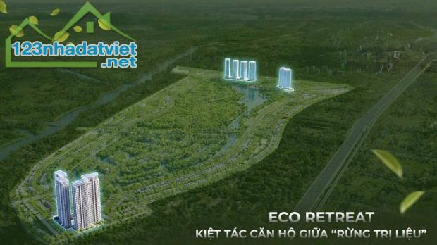 CHÍNH THỨC NHẬN BOOKING PHÂN KHU CAO TẦNG ECO RETREAT - 2
