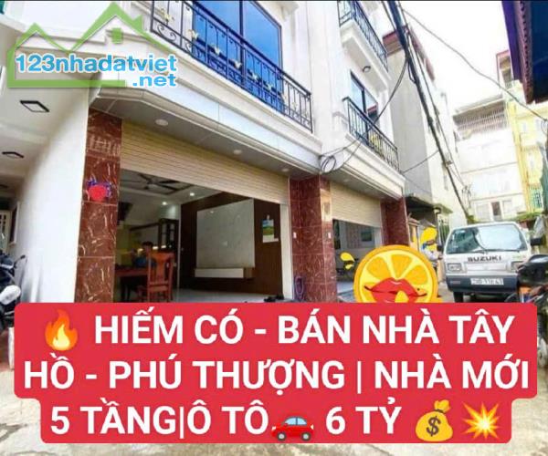 HIẾM-Tây Hồ-Phú Thượng – Nhà mới 5 tầng - Ô TÔ- 6 tỷ