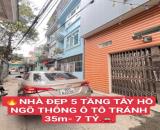 Tây Hồ- Ô tô- Ngõ thông- 5 tầng mới- 35m sổ vuông- 7 tỷ