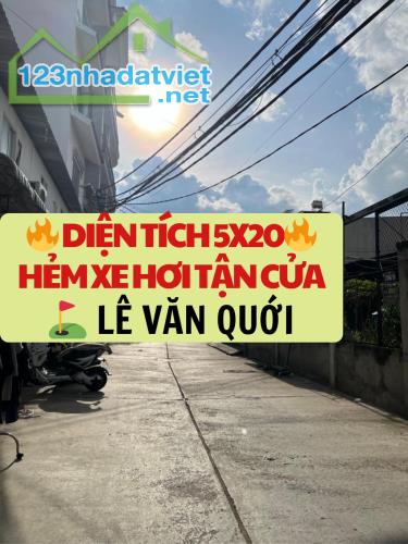 NGAY LÊ VĂN QUỚI - NHÀ ĐẸP SÁT CHỢ 5X22 - DỌN VÀO Ở NGAY - CHỈ HƠN 5.XX