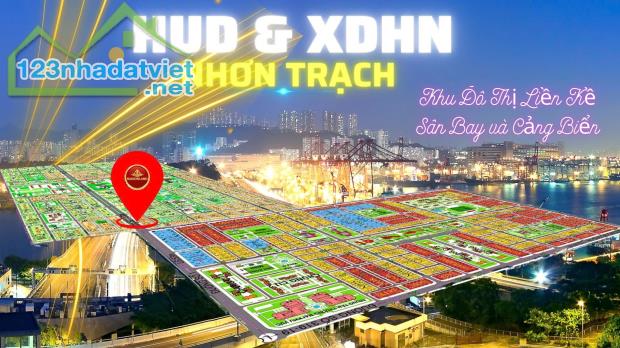 Đất nền dự án Hud và XDHN Nhơn Trạch - Khu đô thị liền kề Sân Bay và Cảng Biển - 1