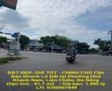 ĐẤT ĐẸP- GIÁ TỐT - CHÍNH CHỦ Cần Bán Nhanh Lô Đất tại Phường Hoà Khánh Nam, Liên Chiểu,