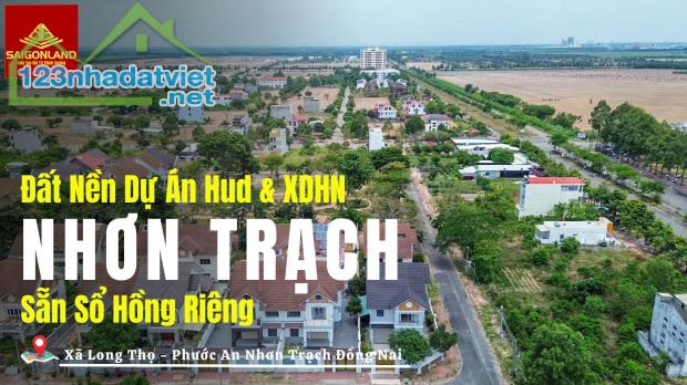 CẦN BÁN 10 NỀN ĐẤT DỰ ÁN XD HÀ NỘI NHƠN TRẠCH ĐỒNG NAI GIÁ TỐT - 2