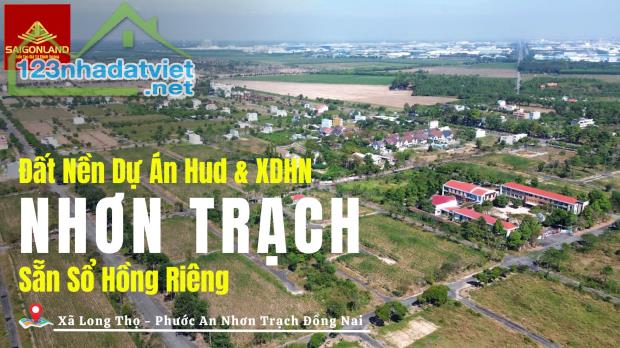 CẦN BÁN 10 NỀN ĐẤT DỰ ÁN XD HÀ NỘI NHƠN TRẠCH ĐỒNG NAI GIÁ TỐT - 1