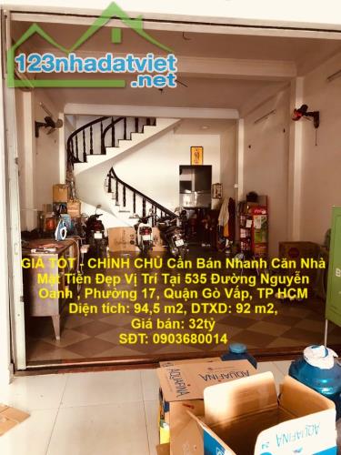 GIÁ TỐT - CHÍNH CHỦ Cần Bán Nhanh Căn Nhà Mặt Tiền Đẹp Vị Trí Tại Quận Gò Vấp, TP HCM