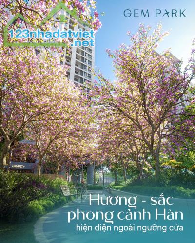 GEM PARK HẢI PHÒNG – ĐẦU TƯ CĂN HỘ CHO THUÊ “CHUẨN HÀN” TẠI MIỀN BẮC . Chỉ từ 600 triệu - 3