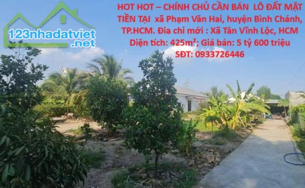 HOT HOT – CHÍNH CHỦ CẦN BÁN  LÔ ĐẤT MẶT TIỀN TẠI  xã Phạm Văn Hai, huyện Bình Chánh,