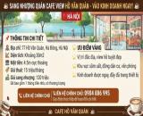 SANG NHƯỢNG QUÁN CAFE VIEW HỒ VĂN QUÁN - VÀO KINH DOANH NGAY Giá sang nhượng: 120 triệu